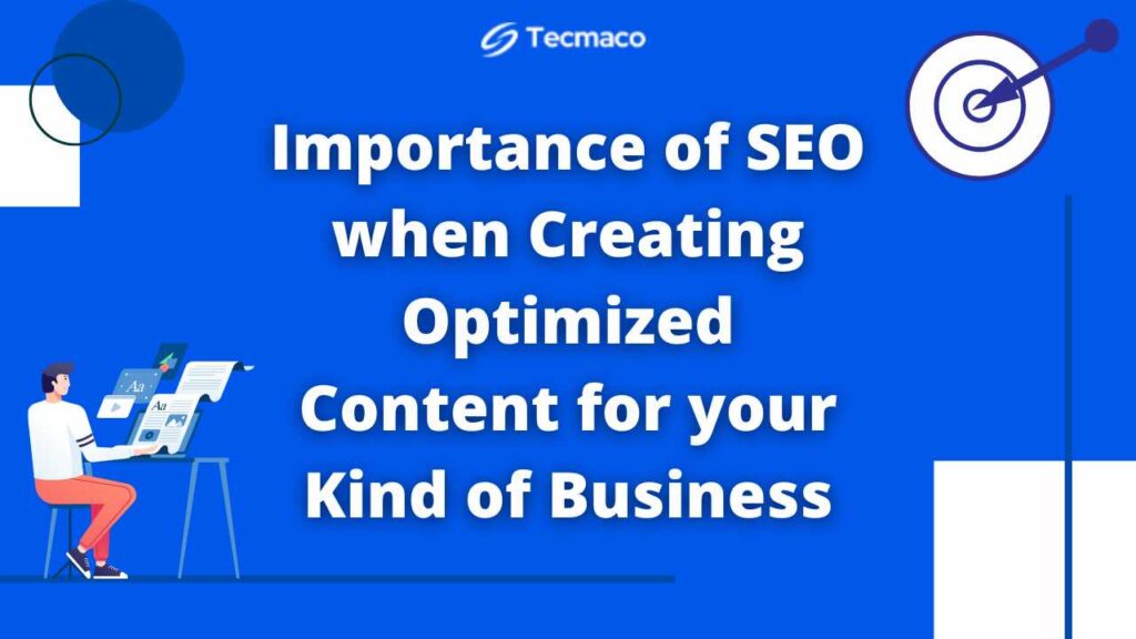Importance of SEO when Creating Optimized Content for your Kind of Business